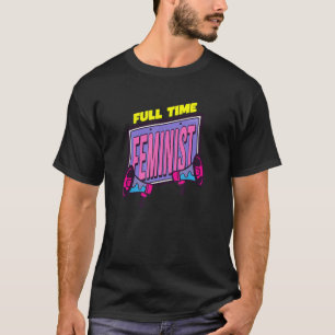 T-shirt Féminisme Empowerment féminin femmes pro-choix ant