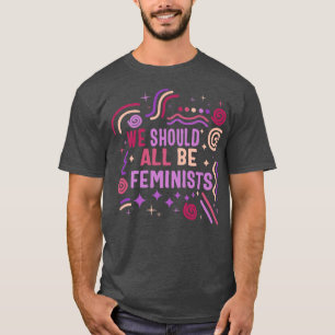 T-shirt Féminisme Nous Devrions Tous Les Droits Féministes