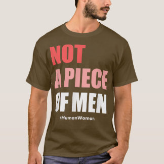 T-shirt FeminismeDroits Des FemmesPas Un Homme 1044