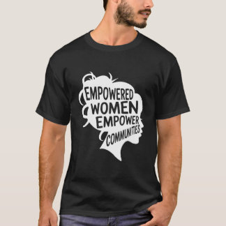 T-shirt Feminist Empowered Empower Communities Voting Stro