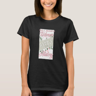 T-shirt Féministe Bien Commenée Les Femmes Font Rarement H