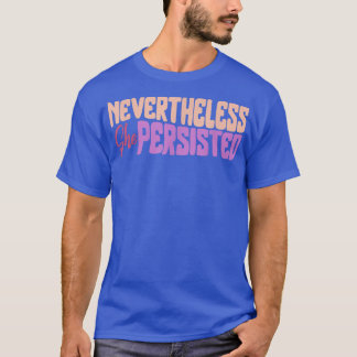 T-shirt Feministe Elle A Néanmoins Persisté À Empoyer Les