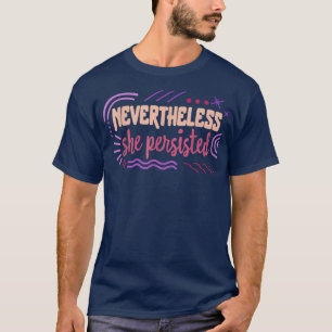 T-shirt Feministe Elle A Néanmoins Persisté À Empoyer Les 