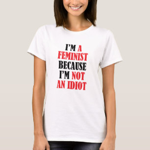 T-shirt Feministe Pas Un Idiot