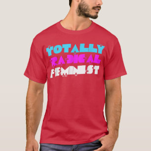 T-shirt Féministe totalement radicalFéminisme rétro des an