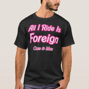 T-shirt Femme Amusante Tout Ce Que Je Roule Est Voiture Ét