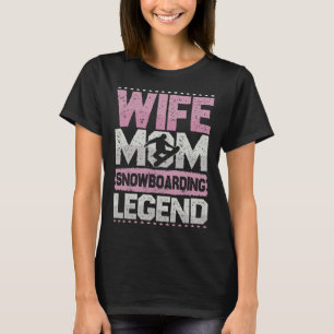 T-shirt Femme Après Ski Maman Légende du Snowboard Snowboa
