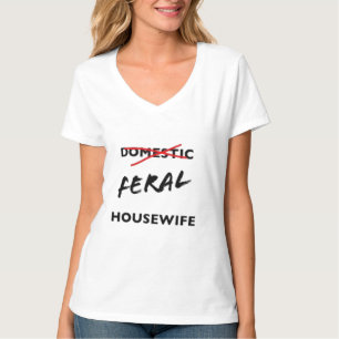 T-shirt femme au foyer Feral