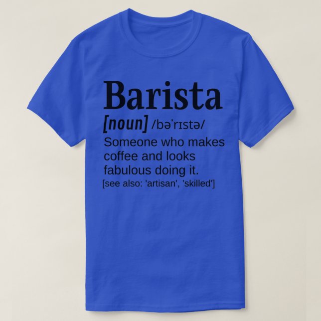 T-shirt Femme Barista Funny Définition Fait du café et L (Design devant)