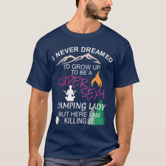 T-shirt femme Camping Je n'aurais jamais imaginé q
