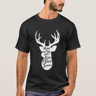 T-shirt Femme Chasseur Femme Aimez-Moi Comme Vous Aimez De