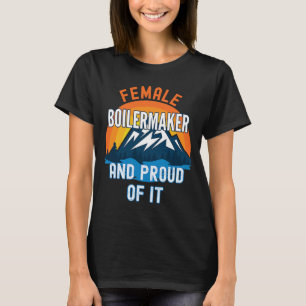 T-shirt Femme Chaudière Et Fier De Ça