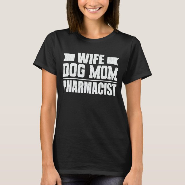 T-shirt Femme Chien Maman Pharmacienne Amoureux des chiens (Devant)