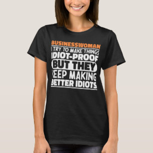 T-shirt Femme D'Affaires J'Essaie De Rendre Les Choses Dit