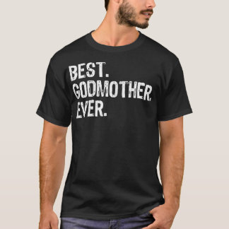 T-shirt Femme Drôle Meilleure Godmère jamais Cool