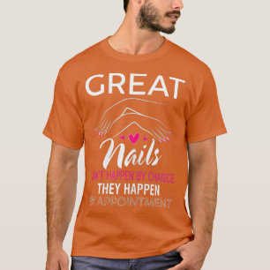 T-shirt Femme Drôle Nail Tech Shirt Great Nail Dont par