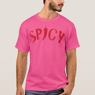 T-shirt Femme Épicé Fille Chaud Comme Poivre Bon Regard