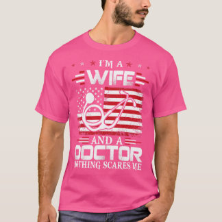 T-shirt Femme Et Médecin Rien Ne Me Fait Peur Docteur Doct