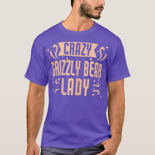 T-shirt Femme Fou Grizzly Lady - Drôle Grizzly Bea