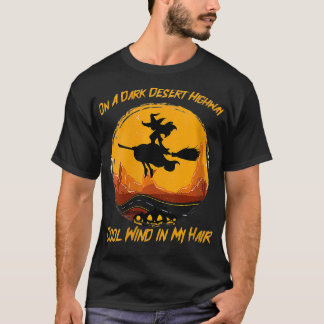 T-shirt Femme Funny Dark Desert Highway Witch Wind dans mo