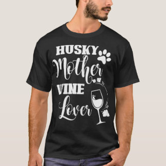 T-shirt Femme Husky Mère Vin Lover Drôle Chien propriétair