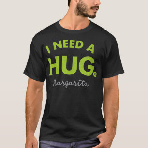 T-shirt Femme J'ai besoin d'un HUGe Margarita Mamacita drô
