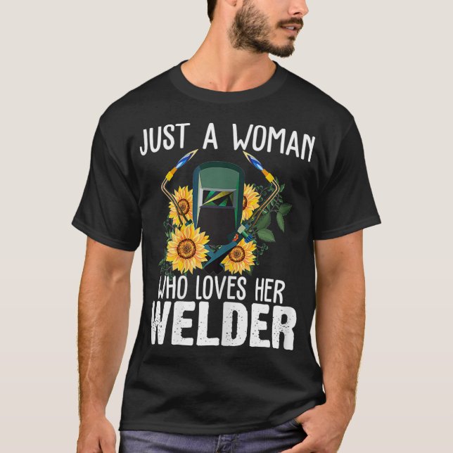 T-shirt Femme Juste Une Femme Qui Aime Son Soudeur Bien Dr (Devant)