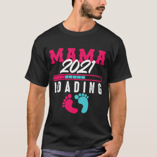 T-shirt Femme Mama 2021 Chargement des mères parents desce