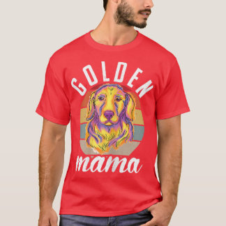 T-shirt Femme Mama Golden Retrivers Lover Pet Own