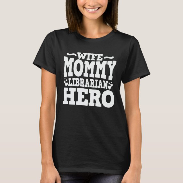 T-shirt Femme Maman Bibliothécaire Héros Drôle Maman Fête  (Devant)