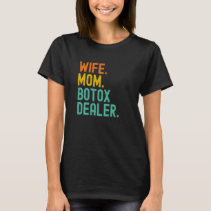 T-shirt Femme Maman Botox Concessionnaire Cosmétique esthé