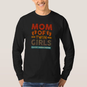 T-shirt Femme Maman De Twin Girls Classic Overachiever Twi