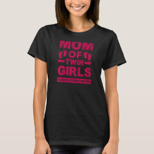 T-shirt Femme Maman De Twin Girls Classic Overachiever Twi