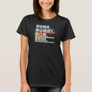 T-shirt Femme maman maman maman maman Bruh Retro mère mama