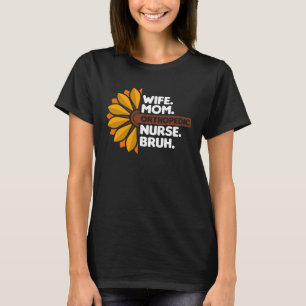 T-shirt Femme Maman Orthopédique Nurse Bruh Orthopédiste D