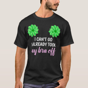 T-shirt Femme Maman succulent Can't Go I Déjà Pris Mon Br