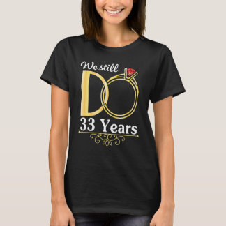 T-shirt Femme Maris Ensemble Nous Faisons Encore 33 Ans Ma