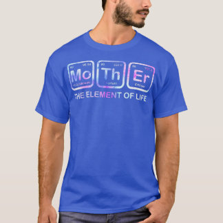 T-shirt Femme Mère L'Élément De La Vie Mère Mère Scien