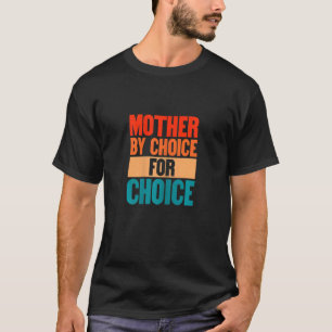 T-shirt Femme Mère Pro Choice Feminist Rights Retro