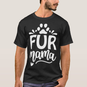 T-shirt Femme mignonne Chien Maman Présente Fourrure Mama