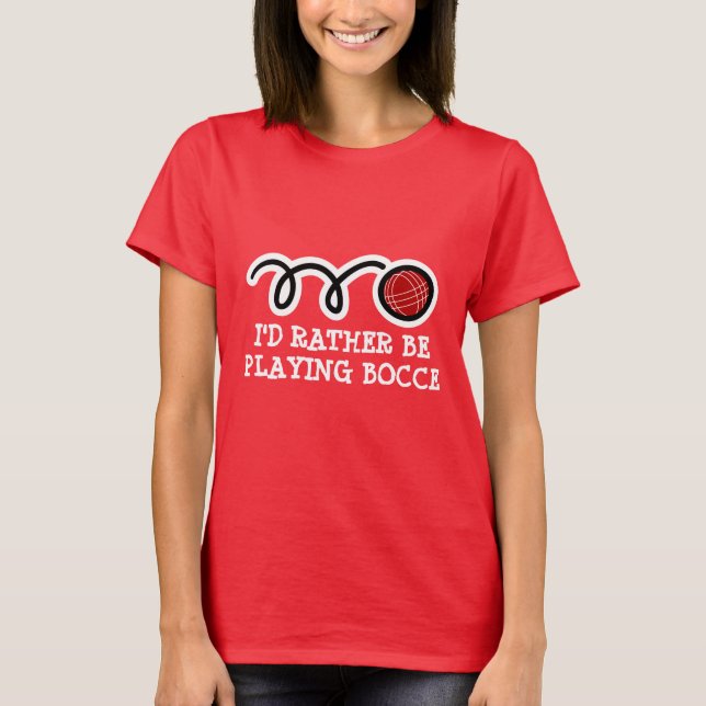 T-shirt femme mignonne | Je préfère jouer au bocce (Devant)
