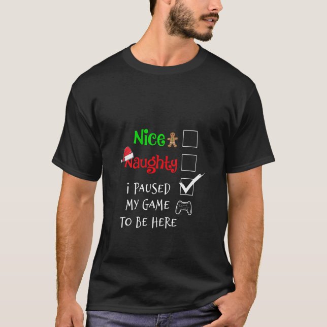 T-shirt Femme Nice Naughty Gamer J'Ai Interrompu Mon Jeu À (Devant)