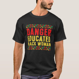 T-shirt Femme noire éduquée Danger Chemise Africaine Améri