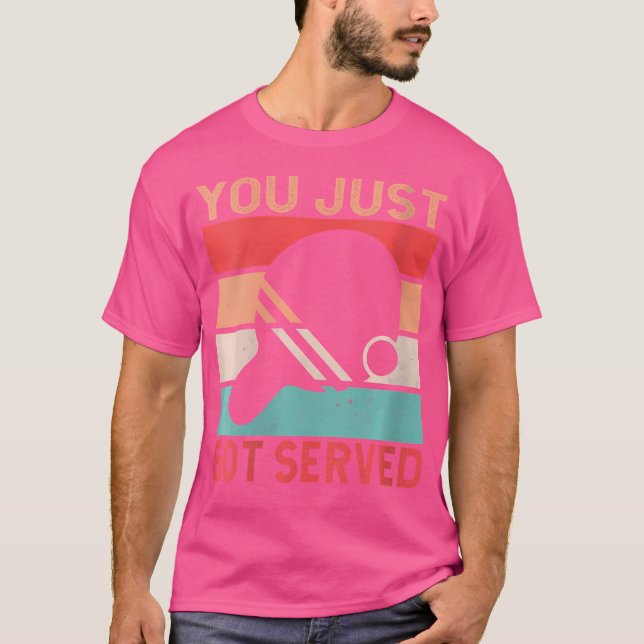 T-shirt Femme, On Vous A Servi Drôle Tennis De Table (Devant)