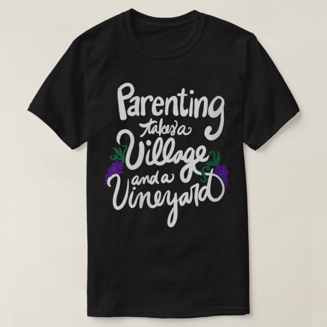 T-shirt Femme Parenting prend un village et un vignoble gr (Design devant)