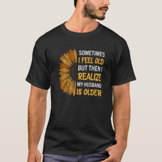 T-shirt Femme Parfois je me sens vieux Je réalise que mon