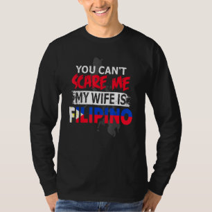 T-shirt Femme philippine Vous Ne Me Craignez Pas Ma Femme 