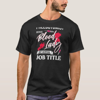 T-shirt Femme Phlebotomiste Sang Lady Infirmière Médicale 