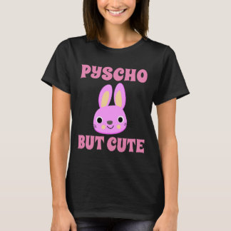 T-Shirt femme PSYCHO BUT CUTE BUNNY