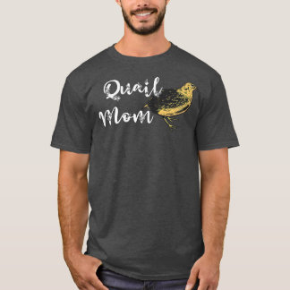 T-shirt Femme Quail Maman Quail Oiseau Propriétaire Quail 